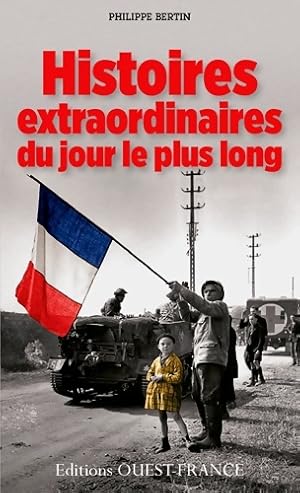 Histoires extraordinaires du jour le plus long - Philippe Bertin