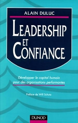 Leadership et confiance : Développer le capital humain pour des organisations performantes - Alai...