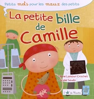 Image du vendeur pour La petite bille de Camille - C?line Lamour-Crochet mis en vente par Book Hmisphres