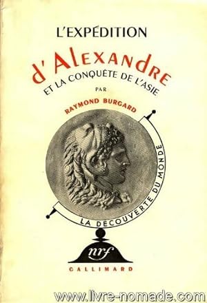 Seller image for L'exp?dition d'Alexandre et la conqu?te de l'Asie - Raymond Burgard for sale by Book Hmisphres
