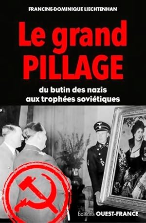 Bild des Verkufers fr Le grand Pillage - Francine--dominique Liechtenhan zum Verkauf von Book Hmisphres