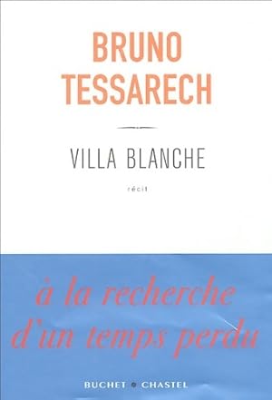 Image du vendeur pour Villa blanche - Bruno Tessarech mis en vente par Book Hmisphres