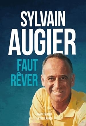 Image du vendeur pour Faut r?ver - Sylvain Augier mis en vente par Book Hmisphres