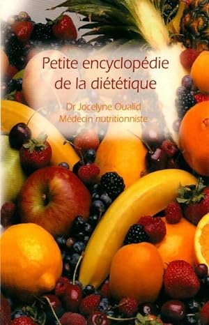 Petite encyclop die de la di t tique - Jocelyne Oualid