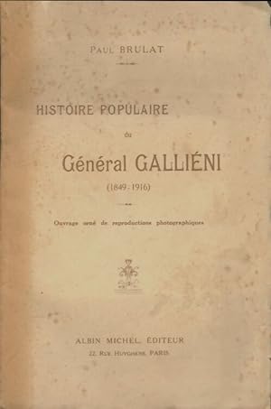 Imagen del vendedor de Histoire populaire du g?n?ral Galli?ni (1849-1916) - Paul Brulat a la venta por Book Hmisphres