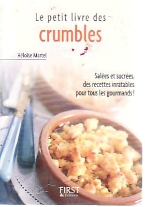 Imagen del vendedor de Le petit livre des crumbles - H?lo?se Martel a la venta por Book Hmisphres