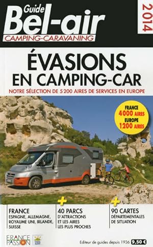 Image du vendeur pour Guide bel-air camping-caravaning ?vasions en camping-car 2014 - Martine Duparc mis en vente par Book Hmisphres