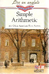 Simple arithmetic and other american short stories - Lire en Anglais