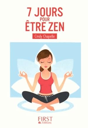 7 jours pour ?tre zen - Cindy Chapelle