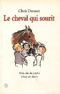 Seller image for Le cheval qui sourit - Chris Donner for sale by Book Hmisphres