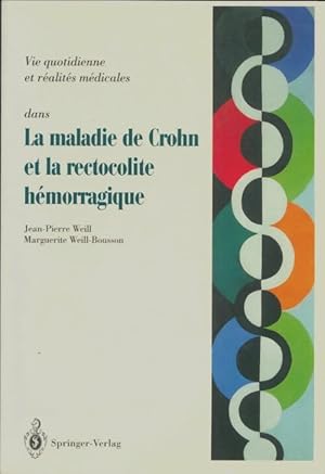 Image du vendeur pour Vie quotidienne et r?alit?s m?dicales dans la maladie de Crohn et la rectocolite h?morragique - Jean-Pierre Weill mis en vente par Book Hmisphres