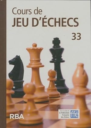 Cours de jeu d' checs n 33 + cd - Collectif