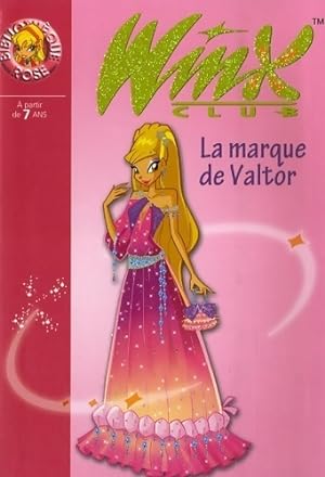 Seller image for Winx club Tome XVII : La marque de Valtor - Collectif for sale by Book Hmisphres