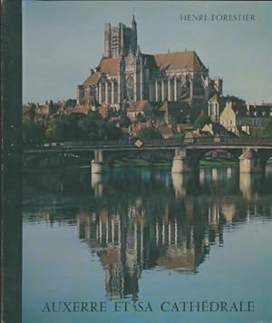 Imagen del vendedor de Auxerre et sa cath?drale - Henri Forestier a la venta por Book Hmisphres