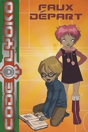 Code Lyoko Tome IV : Faux d?part - Emmanuelle Fumet