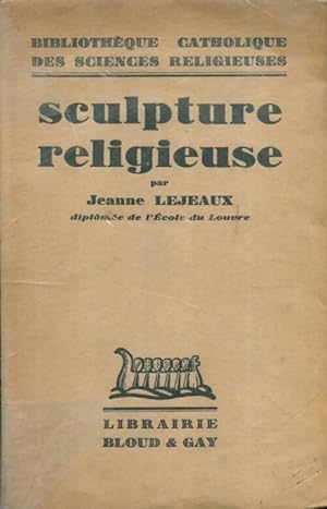 Sculpture religieuse - Jeanne Lejeaux