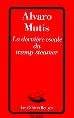 Image du vendeur pour La Derni?re Escale du tramp steamer - Alvaro Mutis mis en vente par Book Hmisphres