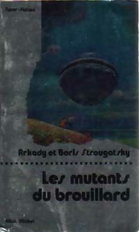 Seller image for Les mutants du brouillard - Boris Strougatski for sale by Book Hmisphres