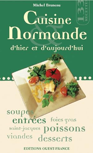 Cuisine normande d'hier et d'aujourd'hui - Michel Bruneau