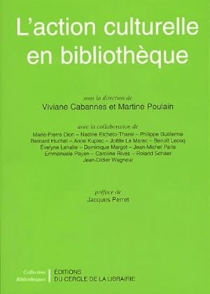 L'action culturelle en biblioth?que - Viviane Cabannes