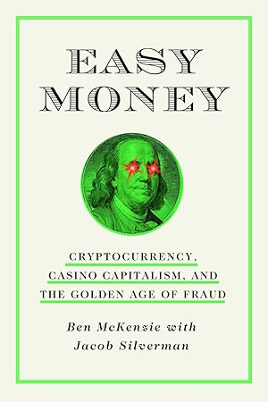 Bild des Verkufers fr Easy Money: Cryptocurrency, Casino Capitalism, and the Golden Age of Fraud zum Verkauf von moluna