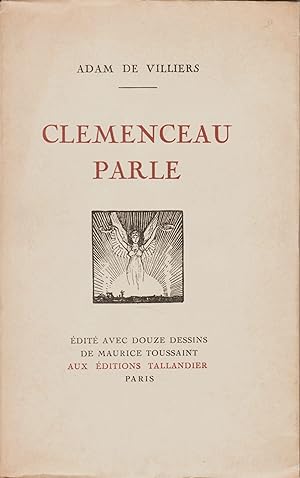 Clémenceau parle. Conversations inédites.