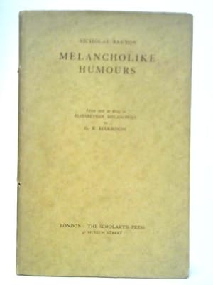 Seller image for Melancholike Humours for sale by World of Rare Books