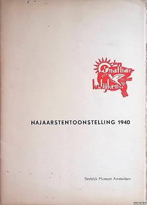 Immagine del venditore per Stedelijk Museum Amsterdam: Najaarstentoonstelling 1940 - De onafhankelijken: vereeniging van beeldende kunstenaars Amsterdam venduto da Klondyke