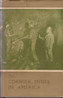 Bild des Verkufers fr The Cornish Miner in America zum Verkauf von timkcbooks (Member of Booksellers Association)
