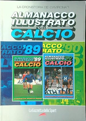 Almanacco illustrato del calcio. La cronistoria dei campionati 1989-90