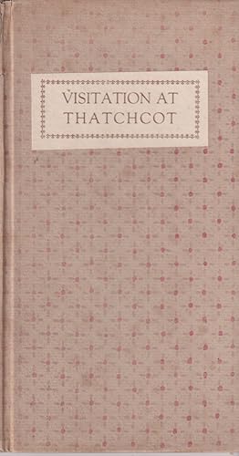 Seller image for Visitation at Thatchcot - A Symposium of Little Journeys to the Home of Trovillion Private Press for sale by timkcbooks (Member of Booksellers Association)
