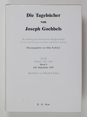 Seller image for Die Tagebcher von Joseph Goebbels. Teil II. Diktate 1941-1945. Band 9: Juli-September 1943. for sale by Antiquariat Berghammer