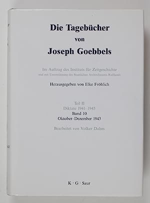 Seller image for Die Tagebcher von Joseph Goebbels. Teil II. Diktate 1941-1945. Band 10: Oktober-Dezember 1943. for sale by Antiquariat Berghammer