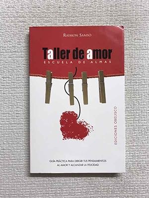 Seller image for Taller de amor. Escuela de almas for sale by Campbell Llibres