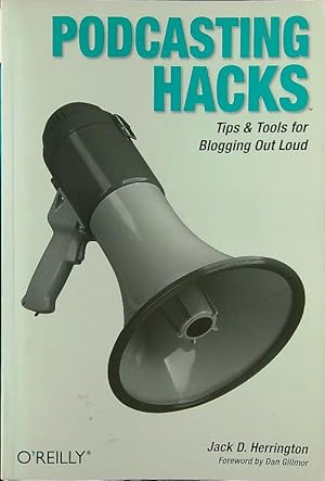 Bild des Verkufers fr Podcasting Hacks: Tips and Tools for Blogging Out Loud zum Verkauf von Librodifaccia