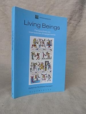 Bild des Verkufers fr LIVING BEINGS: PERSPECTIVES ON INTERSPECIES ENGAGEMENTS. [SOME PAPERS FROM THE 2011 CONFERENCE OF THE ASSOCIATION OF SOCIAL ANTHROPOLOGISTS (U.K.). zum Verkauf von Gage Postal Books