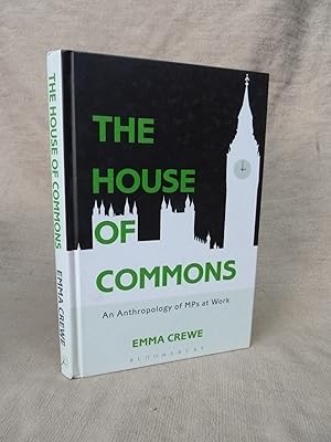 Bild des Verkufers fr THE HOUSE OF COMMONS: AN ANTHROPOLOGY OF MPS AT WORK. zum Verkauf von Gage Postal Books