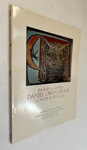 Images & Myths: Coyote Suite I & II; by Daniel Owen Stolpe ; foreword by Dennis Banks ; anthropol...