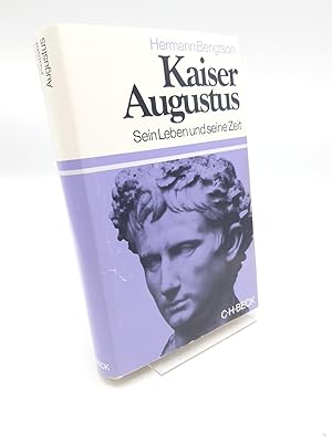 Kaiser Augustus Sein Leben u. seine Zeit / Hermann Bengtson