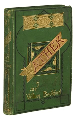 VATHEK: AN ARABIAN TALE . A New Edition. With Notes, Critical and Explanatory. Illustrated