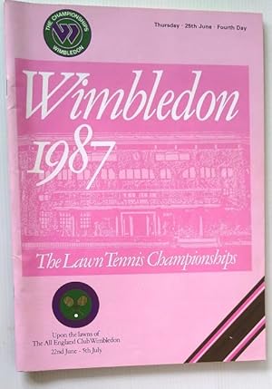 Seller image for The Lawn Tennis Championships 1987 All England Club Wimbledon Thursday 25th June fourth day Official Souvenir Programme for sale by Your Book Soon