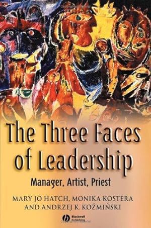 Bild des Verkufers fr The Three Faces of Leadership: Manager, Artist, Priest zum Verkauf von WeBuyBooks