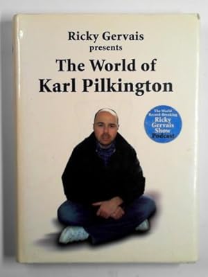 Immagine del venditore per The world of Karl Pilkington venduto da Cotswold Internet Books