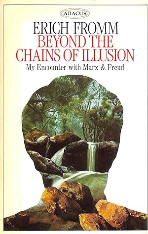 Immagine del venditore per Beyond the Chains of Illusion: My Encounter with Marx & Freud: My Encounter with Marx and Freud venduto da M Godding Books Ltd