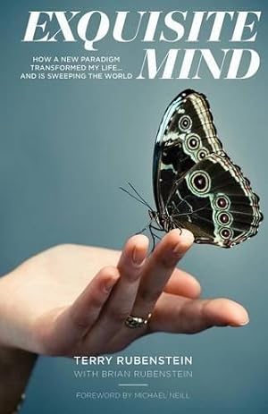 Imagen del vendedor de Exquisite Mind: How a New Paradigm Transformed My Life . and is Sweeping the World a la venta por WeBuyBooks