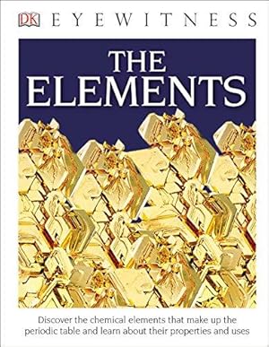 Immagine del venditore per The Elements (DK Eyewitness) venduto da WeBuyBooks