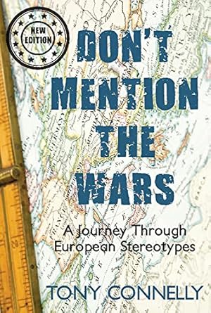 Bild des Verkufers fr Don't Mention the Wars: A Journey Through European Stereotypes zum Verkauf von WeBuyBooks