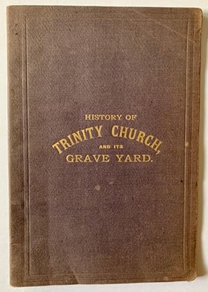 History of Trinity Church and Its Grave Yard