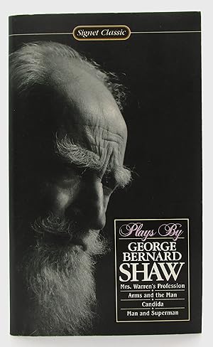 Plays by George Bernard Shaw: Man and Superman; Candida; Arms and the Man; Mrs Warren's Professio...