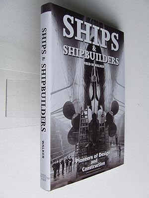 Bild des Verkufers fr Ships & Shipbuilders, pioneers of design and construction zum Verkauf von McLaren Books Ltd., ABA(associate), PBFA